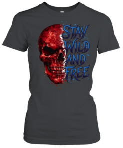 Stay Wild And Free  Classic Women's T-shirt