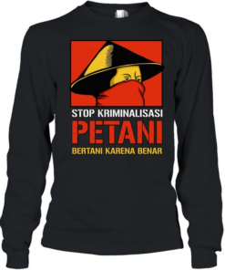 Stop Kriminalisasi Petani Bertani Karena Benar  Long Sleeved T-shirt