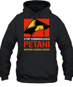 Stop Kriminalisasi Petani Bertani Karena Benar  Unisex Hoodie