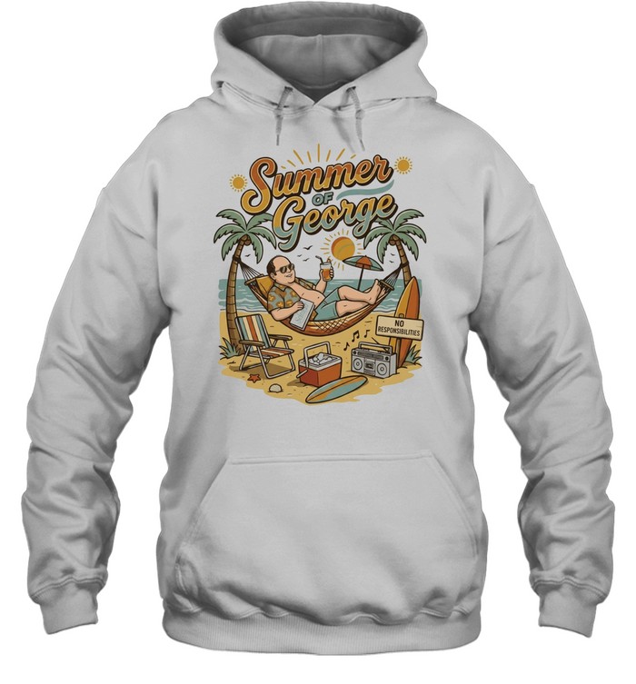 Summer Of George No Responsibilities Seinfeld Unisex Hoodie