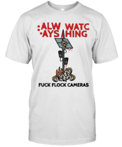 Surveillance camera always watching fuck flock cameras Classic Men's T-shirt