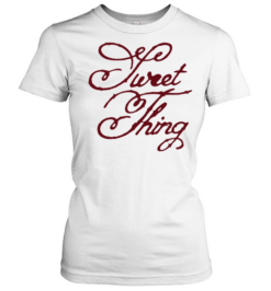 Sweet Thing script calligraphy typography  Classic Women's T-shirt