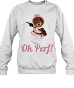 Sylvanian Drama Tiktok ok perf Unisex Sweatshirt