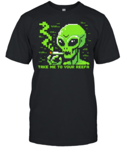 Take me to your reefa alien Classic Men's T-shirt