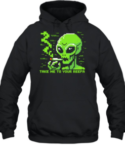Take me to your reefa alien Unisex Hoodie