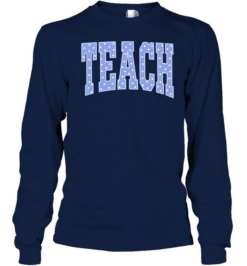 Teach Pastel Blue Polka Dot Block Letters T- for School Teachers Long Sleeved T-shirt