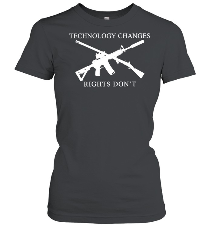 Technology Changes Rights Don’t Second Amendment Classic Women's T-shirt