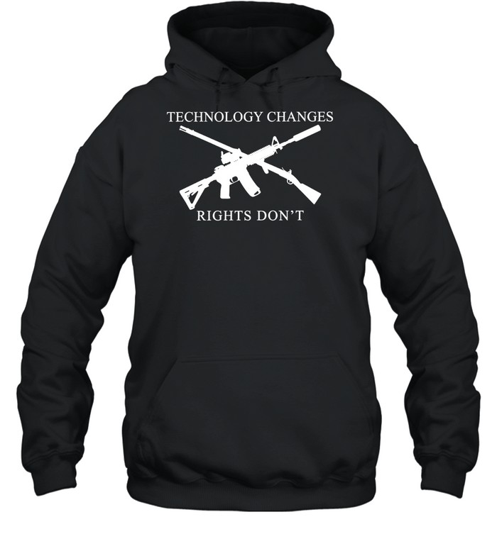 Technology Changes Rights Don’t Second Amendment Unisex Hoodie