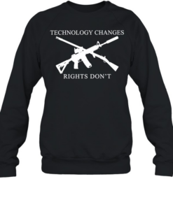 Technology Changes Rights Don’t Second Amendment Unisex Sweatshirt