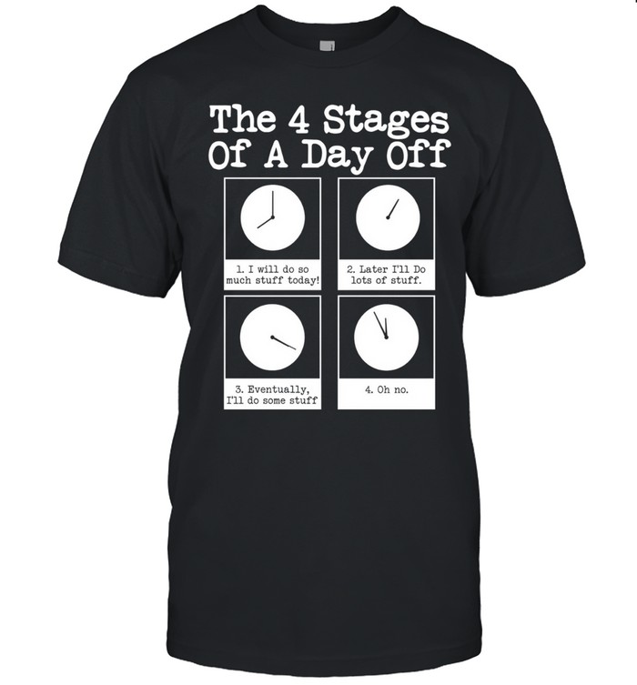 The 4 stages of a day off Classic Men's T-shirt