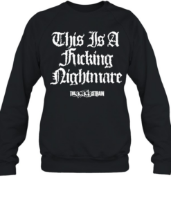 The Acacia Strain this is a fucking nightmare Unisex Sweatshirt
