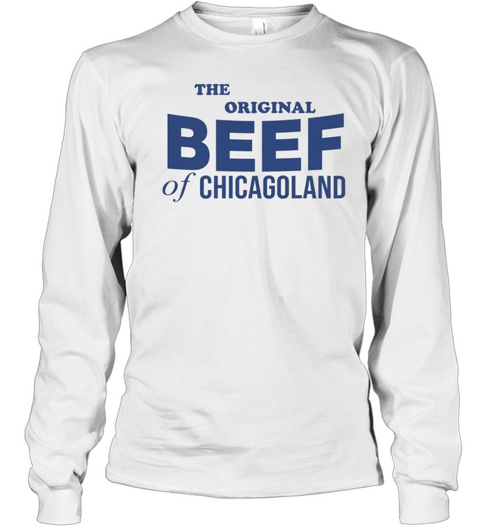 The Bear beef of Chicagoland Long Sleeved T-shirt