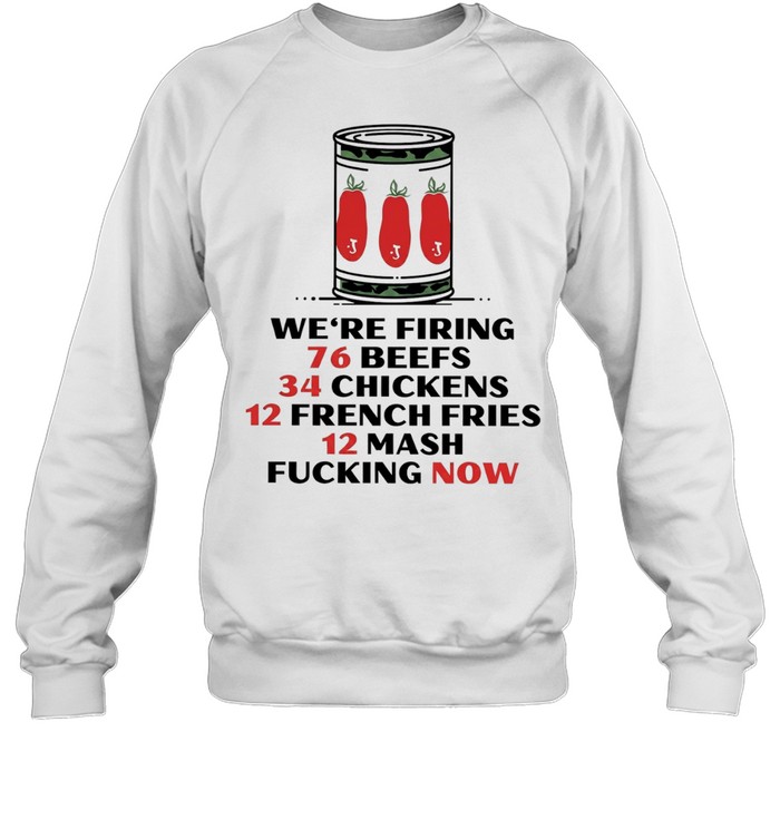 The Bear we’re firing 76 beefs 34 chickens 12 french fries 12 mash fucking now Unisex Sweatshirt