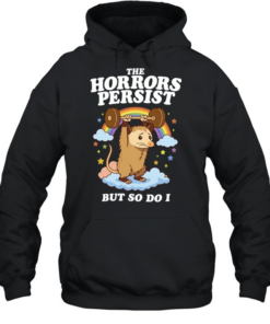 The Horrors Persist but so Do I Opossum Weightlifting Unisex Hoodie
