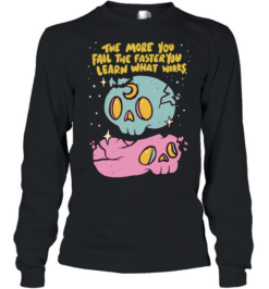 The More You Fail The Faster You Learn What Works Long Sleeved T-shirt