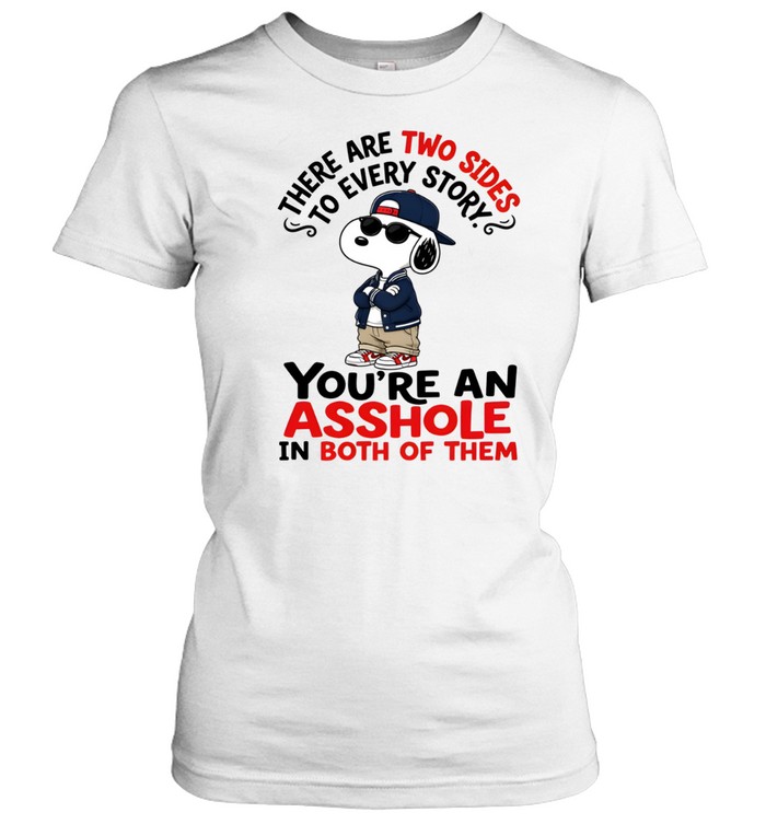 There Are Two Sides To Every Story Classic Women's T-shirt