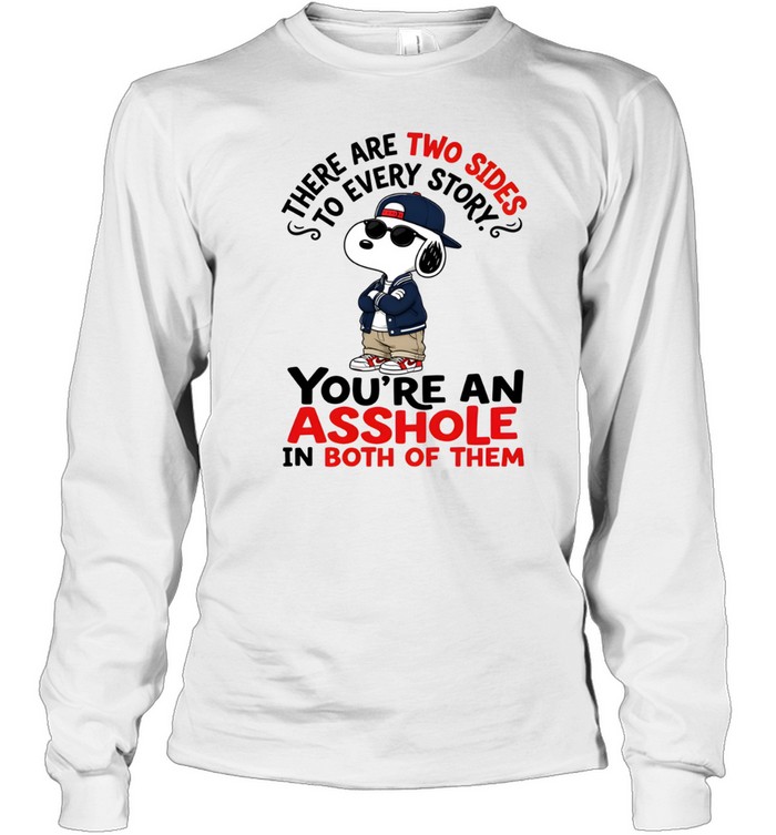 There Are Two Sides To Every Story Long Sleeved T-shirt
