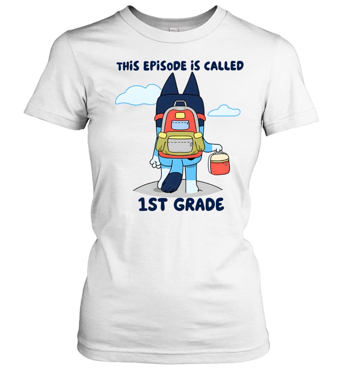 This Episode Is Called 1st Grade Classic Women's T-shirt