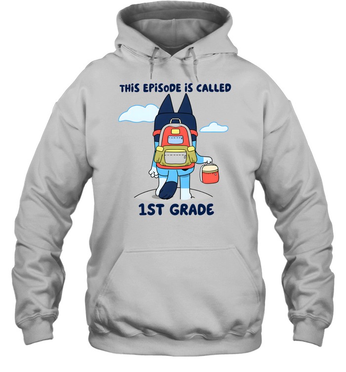 This Episode Is Called 1st Grade Unisex Hoodie