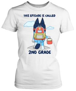 This Episode Is Called 2nd Grade  Classic Women's T-shirt