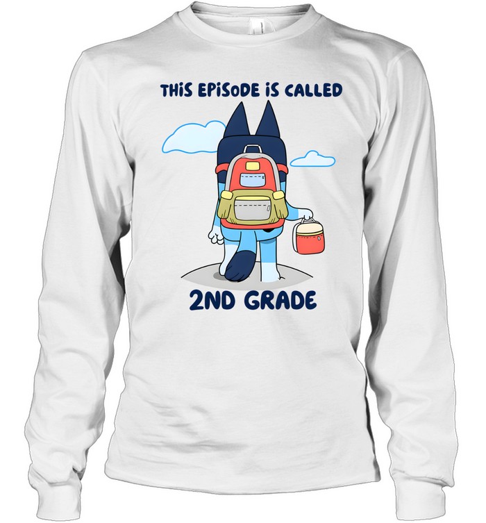 This Episode Is Called 2nd Grade Long Sleeved T-shirt