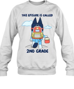 This Episode Is Called 2nd Grade Unisex Sweatshirt