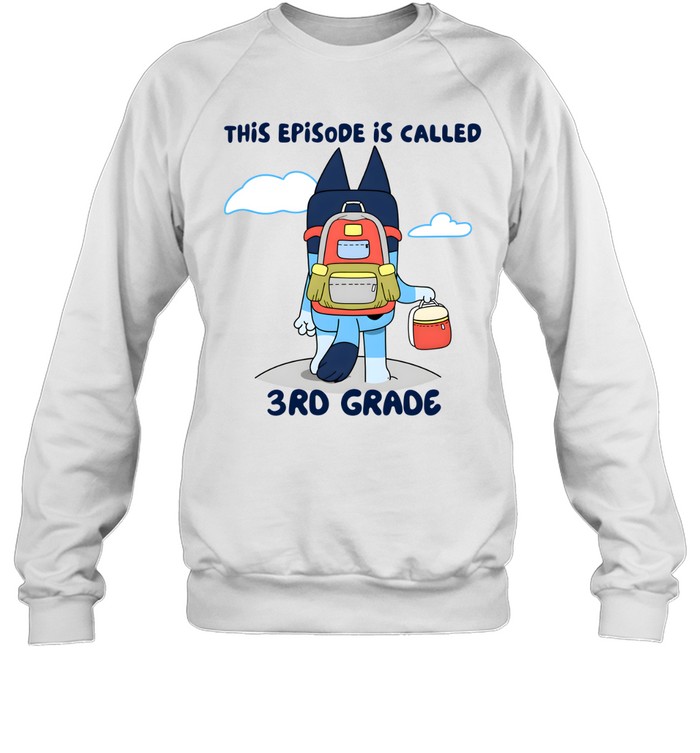 This Episode Is Called 3rd Grade Unisex Sweatshirt
