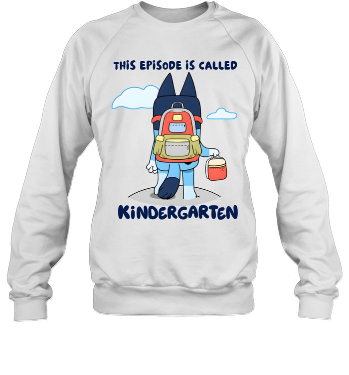 This Episode Is Called Kindergarten Unisex Sweatshirt