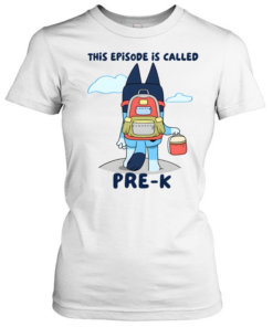 This Episode Is Called Pre-K  Classic Women's T-shirt