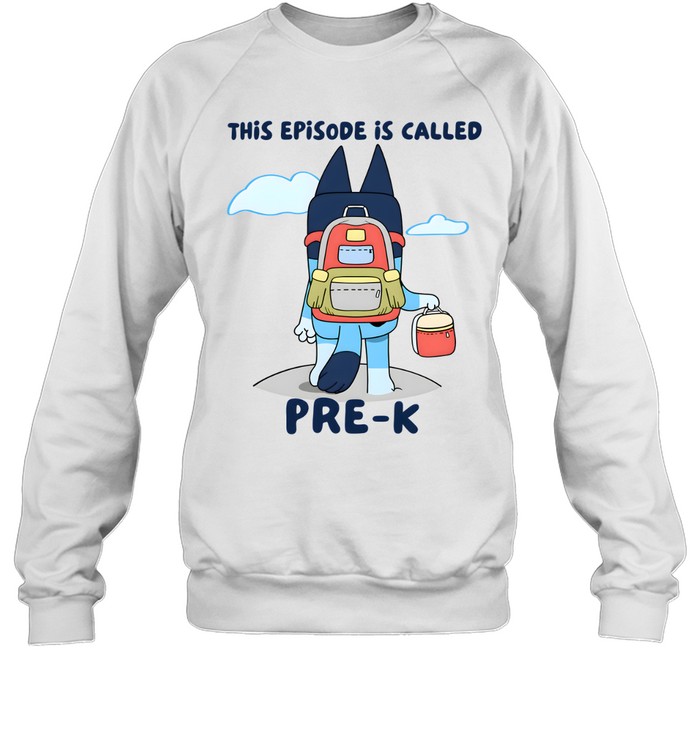 This Episode Is Called Pre-K Unisex Sweatshirt
