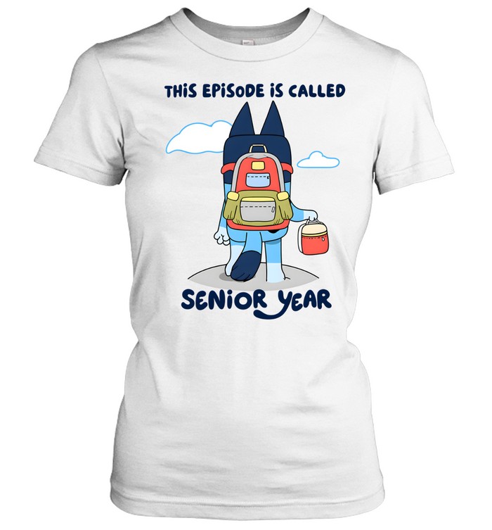 This Episode Is Called Senior Year Classic Women's T-shirt