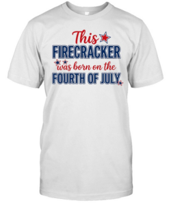 This Firecracker Was Born On The Fourth of July American Pride Classic Men's T-shirt