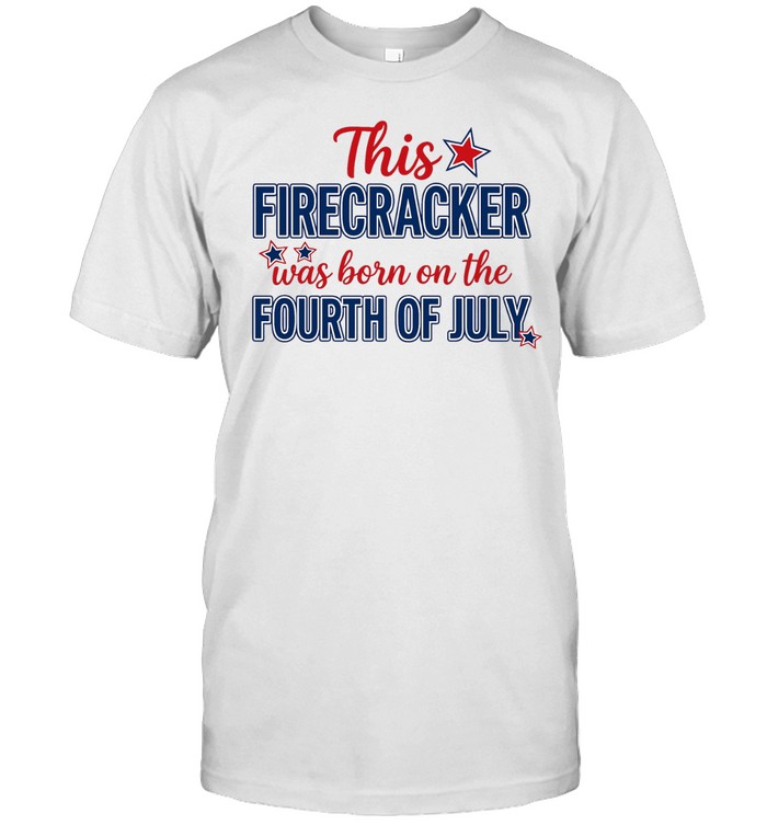 This Firecracker Was Born On The Fourth of July American Pride Classic Men's T-shirt