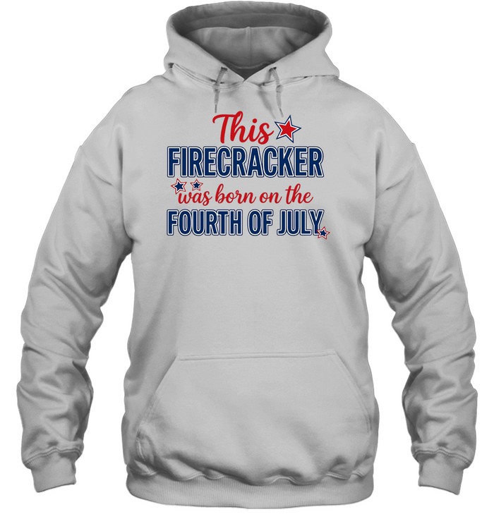 This Firecracker Was Born On The Fourth of July American Pride Unisex Hoodie