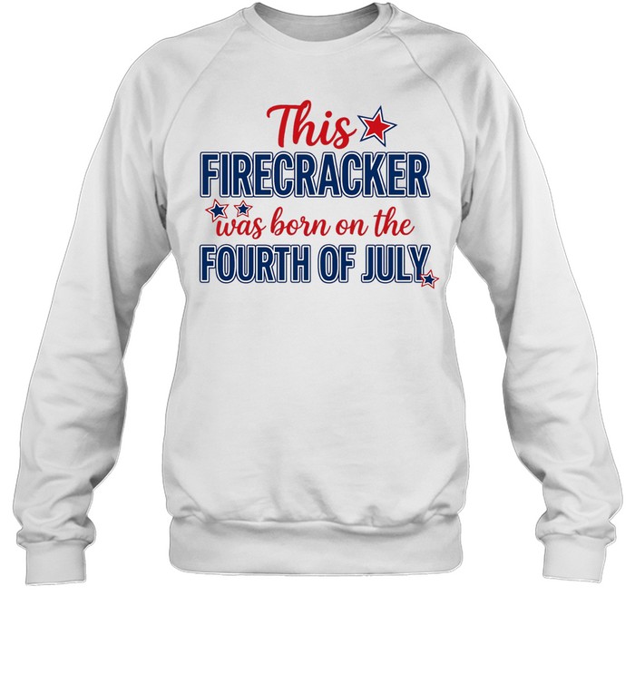 This Firecracker Was Born On The Fourth of July American Pride Unisex Sweatshirt
