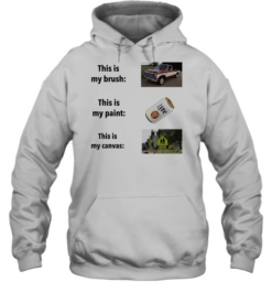 This Is My Brush This Is My Paint This Is My Canvas  Unisex Hoodie