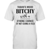 Today’s Mood Bitchy With A Strong Chance Of Not Giving A Fuck  Classic Men's T-shirt
