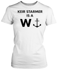 Top Keir Starmer Is A W  Classic Women's T-shirt