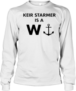 Top Keir Starmer Is A W Long Sleeved T-shirt