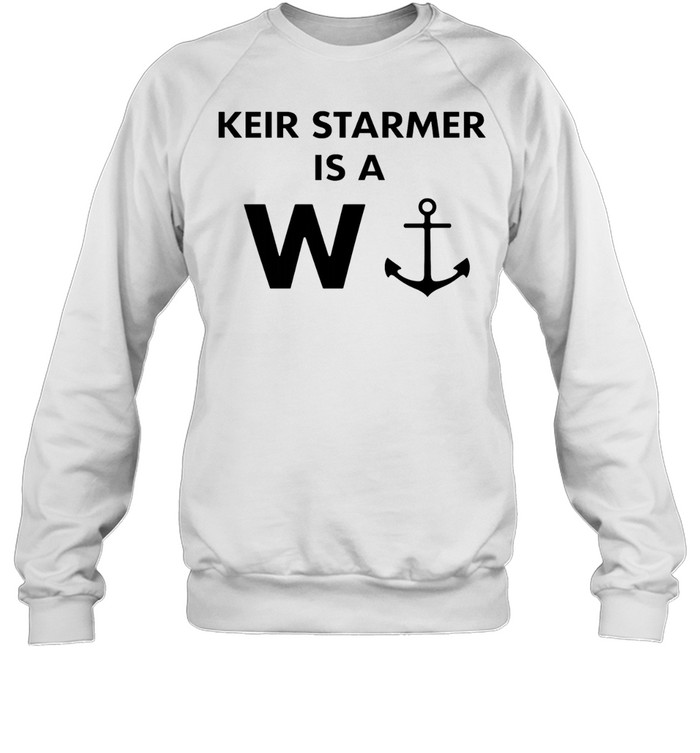 Top Keir Starmer Is A W Unisex Sweatshirt