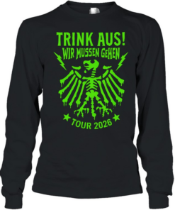 Trink aus wir mussen gehen tour 2026 German eagle skeleton  Long Sleeved T-shirt