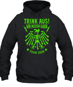Trink aus wir mussen gehen tour 2026 German eagle skeleton  Unisex Hoodie