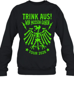 Trink aus wir mussen gehen tour 2026 German eagle skeleton  Unisex Sweatshirt