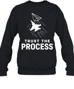 Trust the Process Fighter Jet Paper Airplane Unisex Sweatshirt