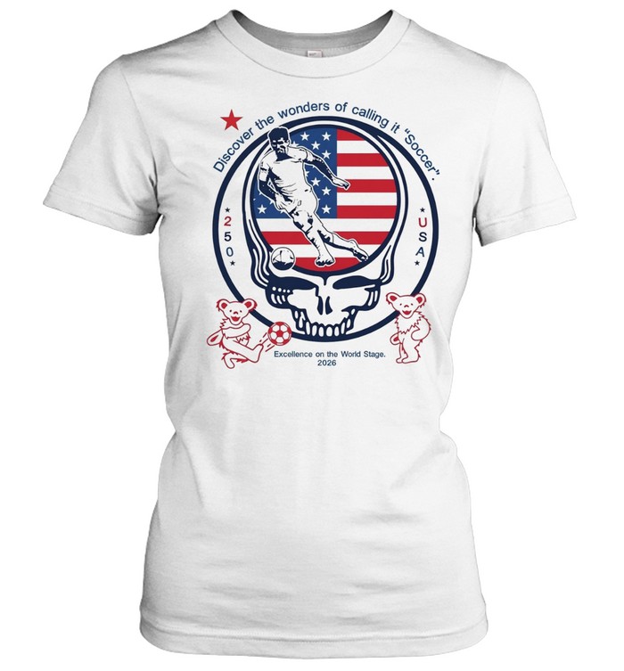 USA World Cup 2026 steal your face discover the wonders of calling it soccer Classic Women's T-shirt