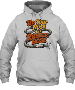 Up Your Nose with a Rubber Hose funny quote  Unisex Hoodie