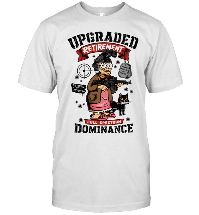 Upgraded Retirement Full Spectrum Dominance Retired Not Expired Classic Men's T-shirt