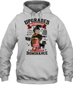Upgraded Retirement Full Spectrum Dominance Retired Not Expired Unisex Hoodie