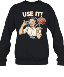 Use It Brain Retro Pinup Girl smart vintage style  Unisex Sweatshirt