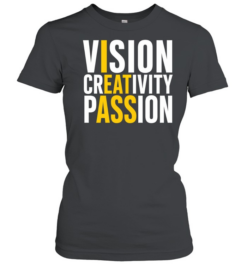 Vision Creativity Passion Hidden Message Sarcastic Classic Women's T-shirt